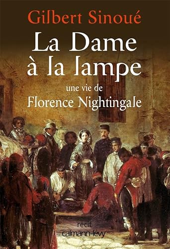 Beispielbild fr La Dame  la lampe : Une vie de Florence Nightingale zum Verkauf von Ammareal