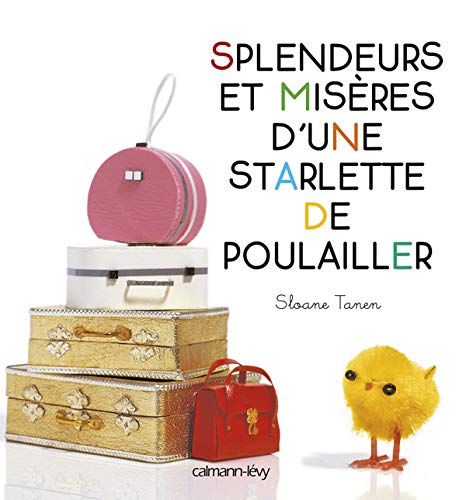 Stock image for Splendeurs et misres d'une starlette de poulailler for sale by medimops