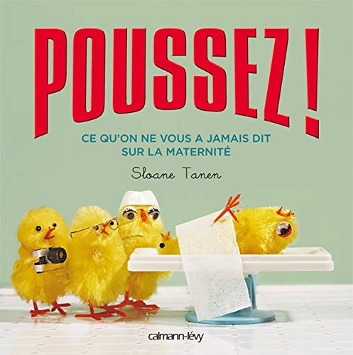 Stock image for Poussez ! : Ce Qu'on Ne Vous A Jamais Dit Sur La Maternit for sale by RECYCLIVRE