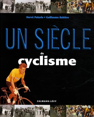 Stock image for un sicle de cyclisme (dition 2008) for sale by Chapitre.com : livres et presse ancienne
