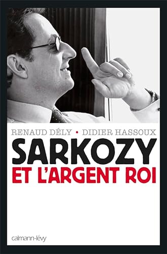 9782702139349: Sarkozy et l' argent roi