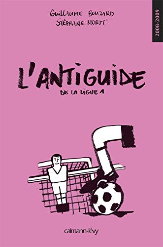 Stock image for L'antiguide de la ligue 1 for sale by medimops