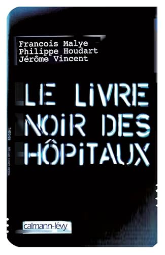 Beispielbild fr Le Livre Noir des Hpitaux zum Verkauf von Librairie Th  la page