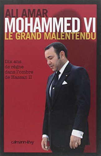 Stock image for Mohammed VI, le grand malentendu (Documents, ActualitÃ s, SociÃ tÃ ) (French Edition) for sale by Hippo Books