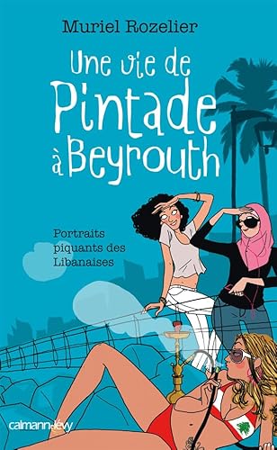 Beispielbild fr Une vie de Pintade  Beyrouth zum Verkauf von Ammareal