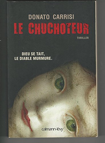 Imagen de archivo de Le Chuchoteur: Dieu Se Tait. Le Diable Murmure a la venta por ThriftBooks-Atlanta