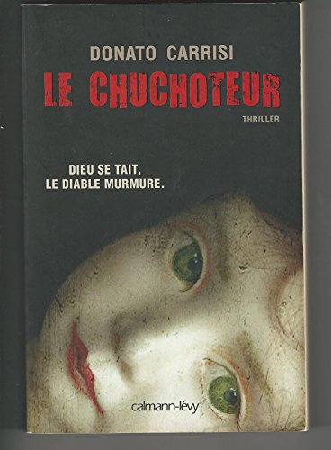 Stock image for Le Chuchoteur: Dieu Se Tait. Le Diable Murmure for sale by ThriftBooks-Dallas