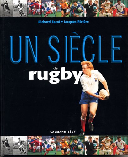 Beispielbild fr Un sicle de rugby 2010 - 13me dition mise  jour zum Verkauf von Ammareal