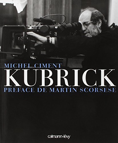Kubrick: PrÃ©face de Martin Scorsese (9782702142004) by Ciment, Michel