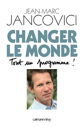 Beispielbild fr Changer le monde: Tout un programme ! zum Verkauf von medimops