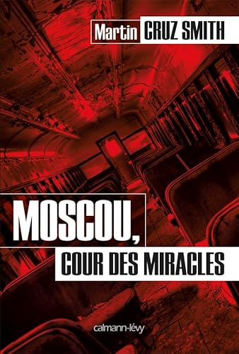 9782702142172: Moscou, cour des miracles (Cal-Lvy- R. Ppin)