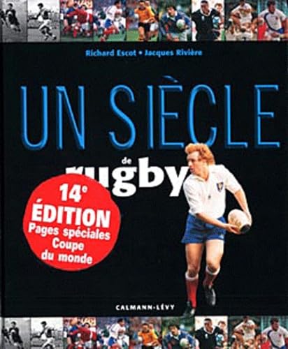 Beispielbild fr Un sicle de rugby 2011 - 14 me dition mise  jour zum Verkauf von Ammareal