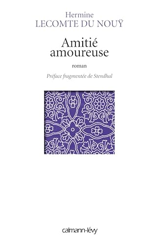 9782702142448: Amiti amoureuse: Prface fragmente de Stendhal (Littrature Franaise)