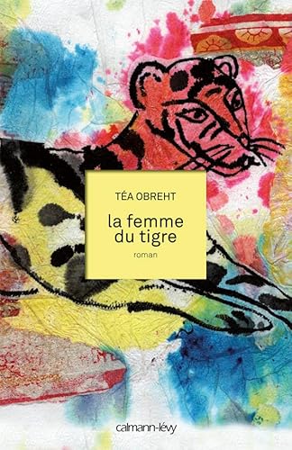 Stock image for La Femme du tigre Obreht, T a for sale by LIVREAUTRESORSAS