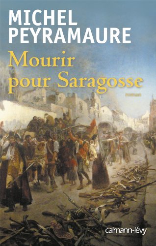 Beispielbild fr Mourir pour Saragosse zum Verkauf von Ammareal