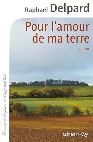 9782702143261: Pour l'amour de ma terre