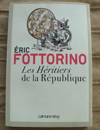 Beispielbild fr Les h ritiers de la r publique [Paperback] Fottorino, Eric zum Verkauf von LIVREAUTRESORSAS