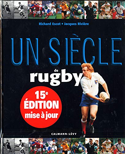 Beispielbild fr Un sicle de rugby 2012 - 15me dition mise  jour zum Verkauf von Ammareal