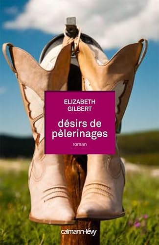 DÃ©sirs de pÃ©lerinage (9782702143780) by Gilbert, Elizabeth