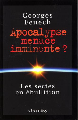 Imagen de archivo de Apocalypse, menace imminente? a la venta por A TOUT LIVRE