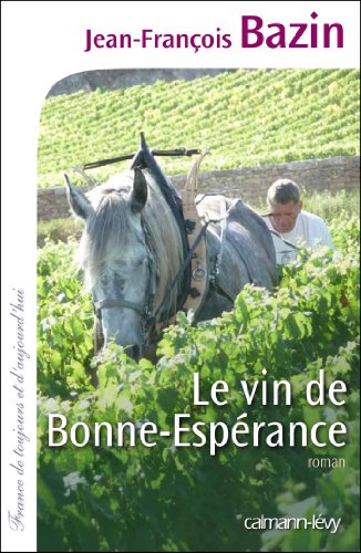 Stock image for Le Vin de bonne esprance for sale by Ammareal