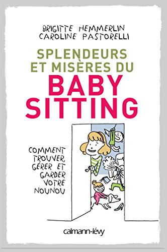 Beispielbild fr Splendeurs et misres du baby-sitting zum Verkauf von medimops