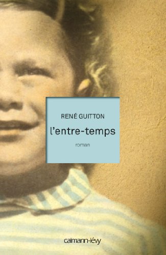 Imagen de archivo de L'Entre-temps Guitton, Ren a la venta por MaxiBooks