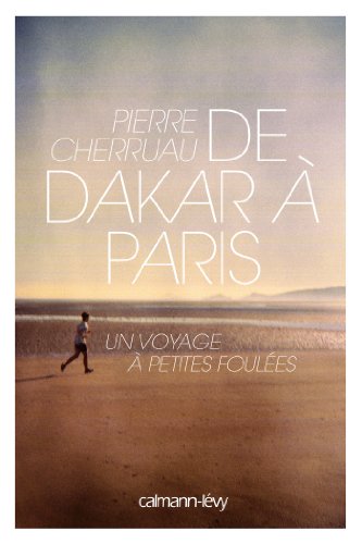 Stock image for De Dakar  Paris: UN VOYAGE A PETITES FOULEES for sale by medimops