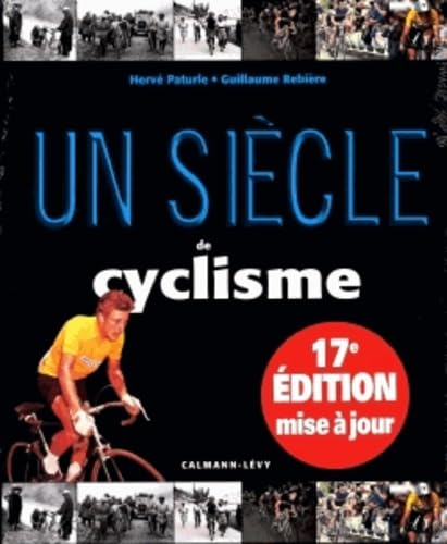 Beispielbild fr Un sicle de cyclisme 2013 - 17eme dition - zum Verkauf von Ammareal