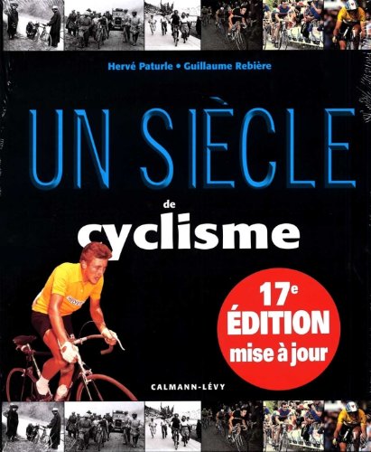 Stock image for Un sicle de cyclisme 2013 - 17eme dition - for sale by Ammareal