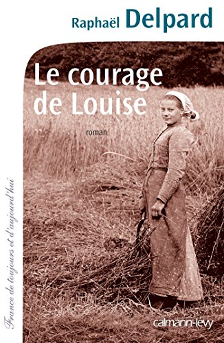 Stock image for Le Courage de Louise for sale by Ammareal