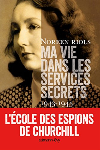 Beispielbild fr Ma vie dans les services secrets 1943-1945: L'Ecole des espions de Churchill zum Verkauf von Ammareal