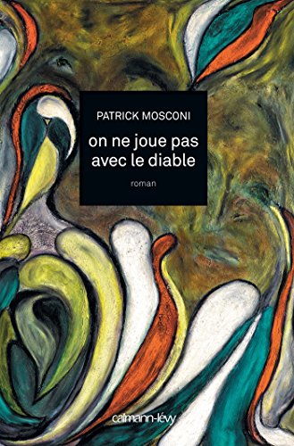 Imagen de archivo de On ne joue pas avec le diable [Paperback] Mosconi, Patrick a la venta por LIVREAUTRESORSAS