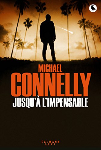 Stock image for Jusqu' l'impensable (Harry Bosch t. 21) (French Edition) for sale by Better World Books