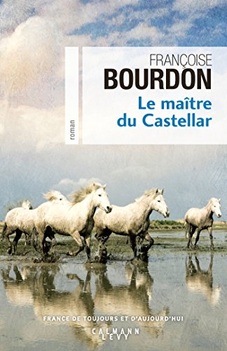 Stock image for Le Maître du Castellar (Cal-Lévy-Territoires) (French Edition) for sale by BooksRun
