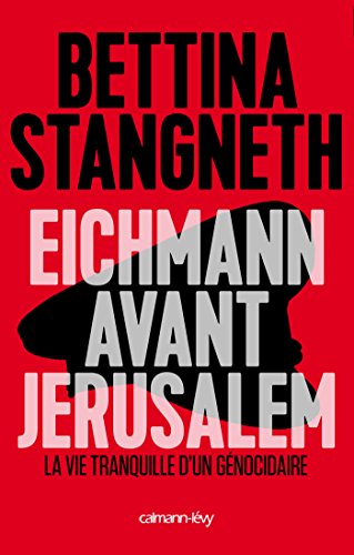 Beispielbild fr Eichmann avant Jerusalem: La Vie tranquille d'un gnocidaire zum Verkauf von medimops