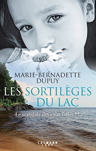 Beispielbild fr Les Sortil ges du lac - Le scandale des eaux folles t2 zum Verkauf von AwesomeBooks