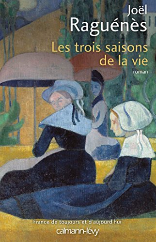 9782702157985: Les Trois saisons de la vie (Cal-Lvy-Territoires)