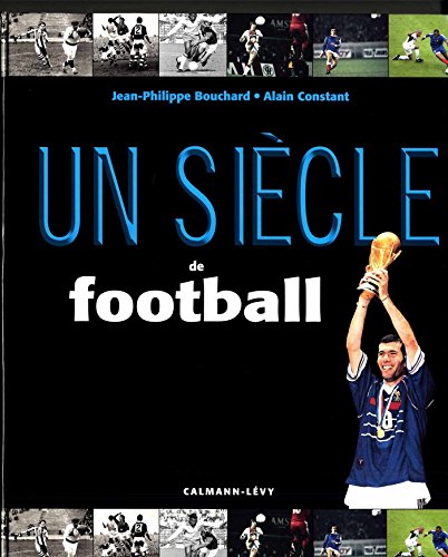 9782702158531: Un sicle de football 2015 (Annuels-Sicles)