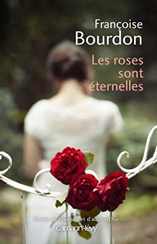 Beispielbild fr Les Roses sont  ternelles zum Verkauf von WorldofBooks