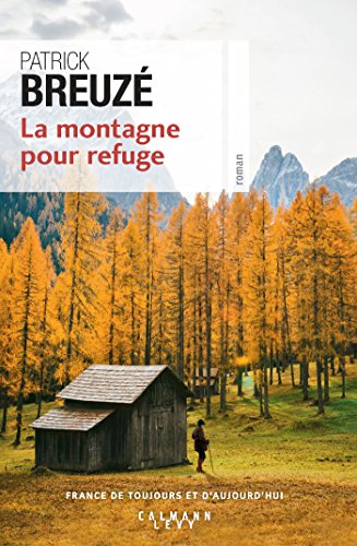 Beispielbild fr La Montagne pour refuge zum Verkauf von Ammareal