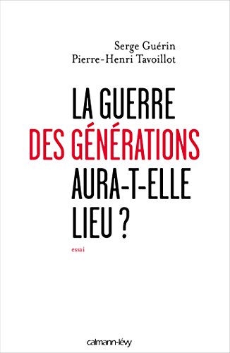 Beispielbild fr La Guerre des gnrations aura-t-elle lieu? zum Verkauf von Ammareal