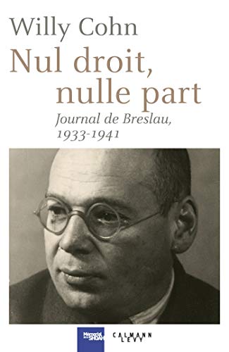 Beispielbild fr Nul droit, nulle part: Journal de Breslau, 1933-1941 zum Verkauf von Gallix