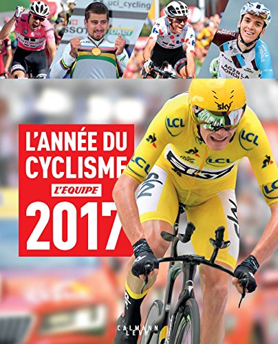 Beispielbild fr L'anne Du Cyclisme 2017 zum Verkauf von RECYCLIVRE