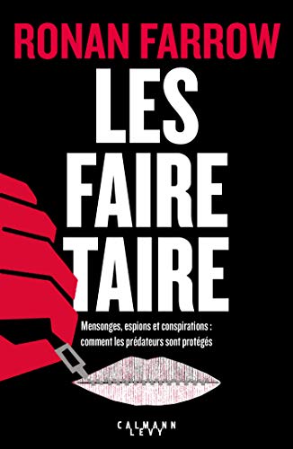 Stock image for Les faire taire: Mensonges, espions et conspirations : comment les prdateurs sont protgs . for sale by medimops
