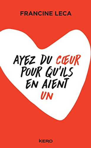 Stock image for Ayez du coeur pour qu'ils en aient un for sale by Ammareal