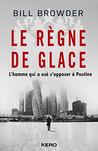 Beispielbild fr Le Rgne de glace: L'oligarque qui a os s'opposer  Poutine zum Verkauf von medimops