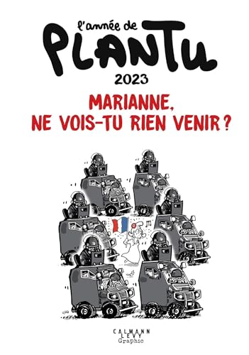 Beispielbild fr L'Anne de Plantu 2023: Marianne, ne vois-tu rien venir ? zum Verkauf von Ammareal