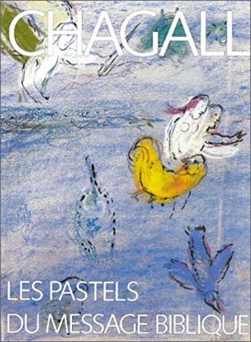 Beispielbild fr Chagall: Les Pastels du Message Biblique zum Verkauf von COLLINS BOOKS