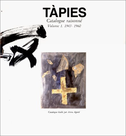 9782702202357: Tpies. Catalogue raisonn, volume 1 : 1943-1960